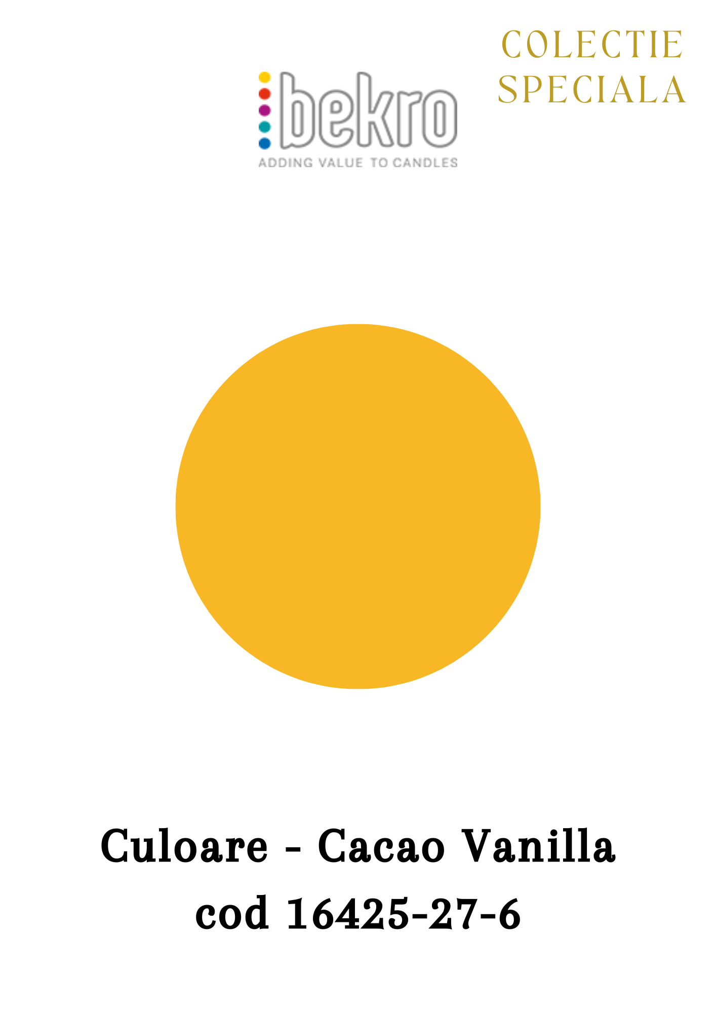 Colorant ceara Bekro Cacao Vanilla cod 16425-27-6