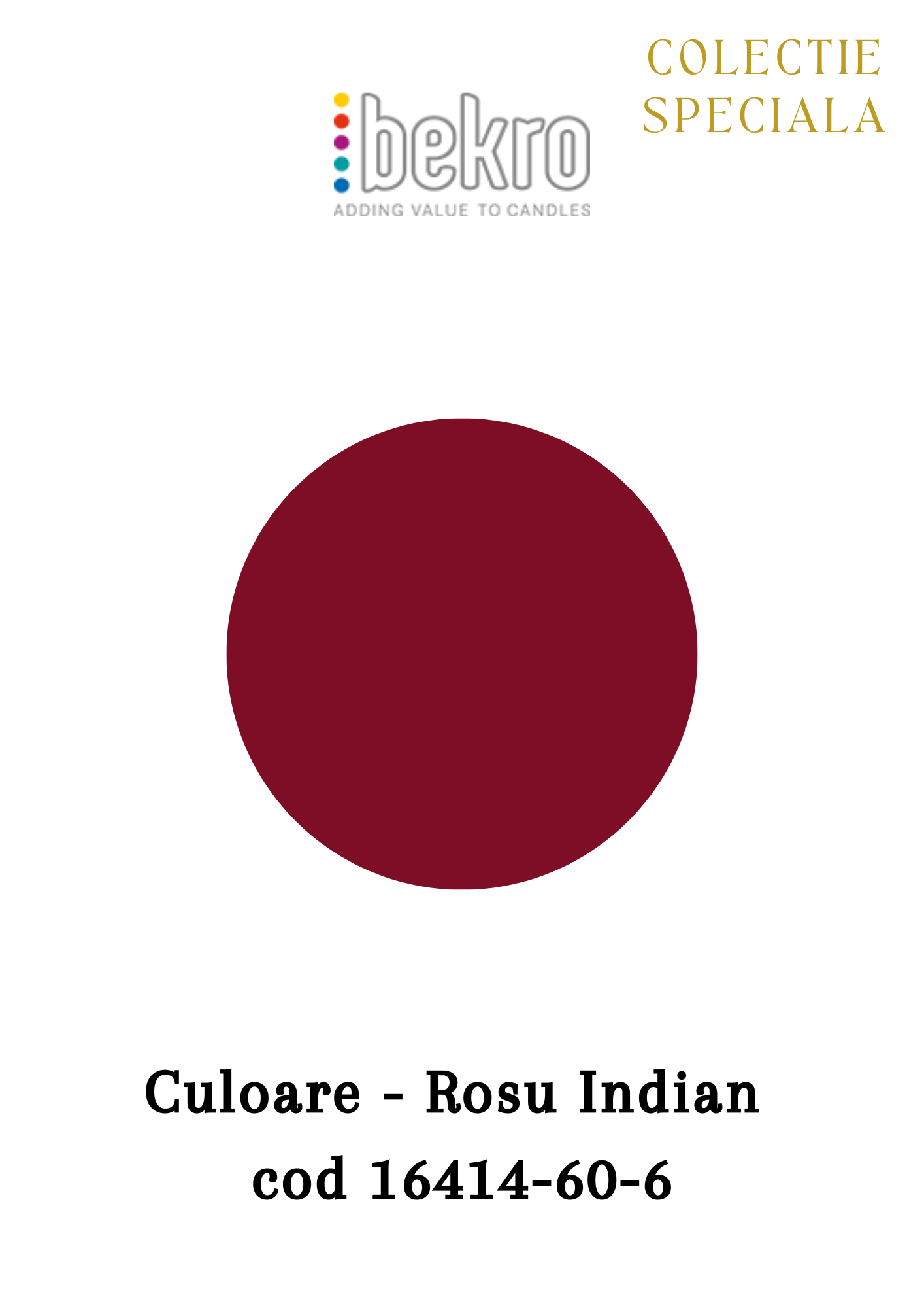 Colorant ceara Bekro Rosu Indian cod 16414-60-6.